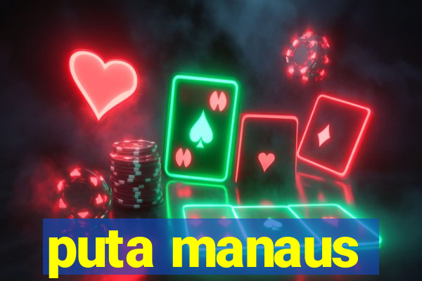 puta manaus